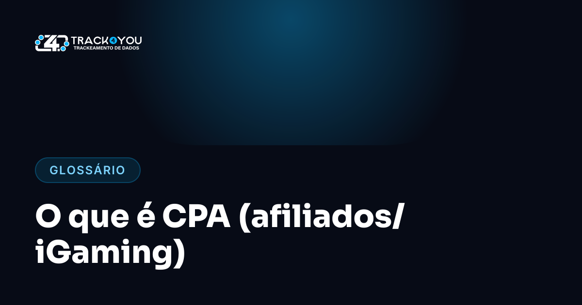 O que é CPA (afiliados/iGaming)