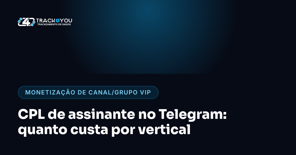 CPL de assinante no Telegram: quanto custa por vertical