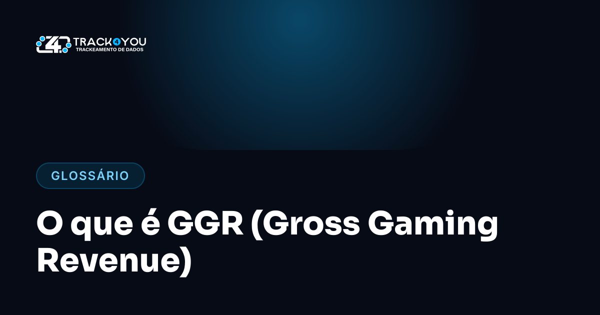 O que é GGR (Gross Gaming Revenue)