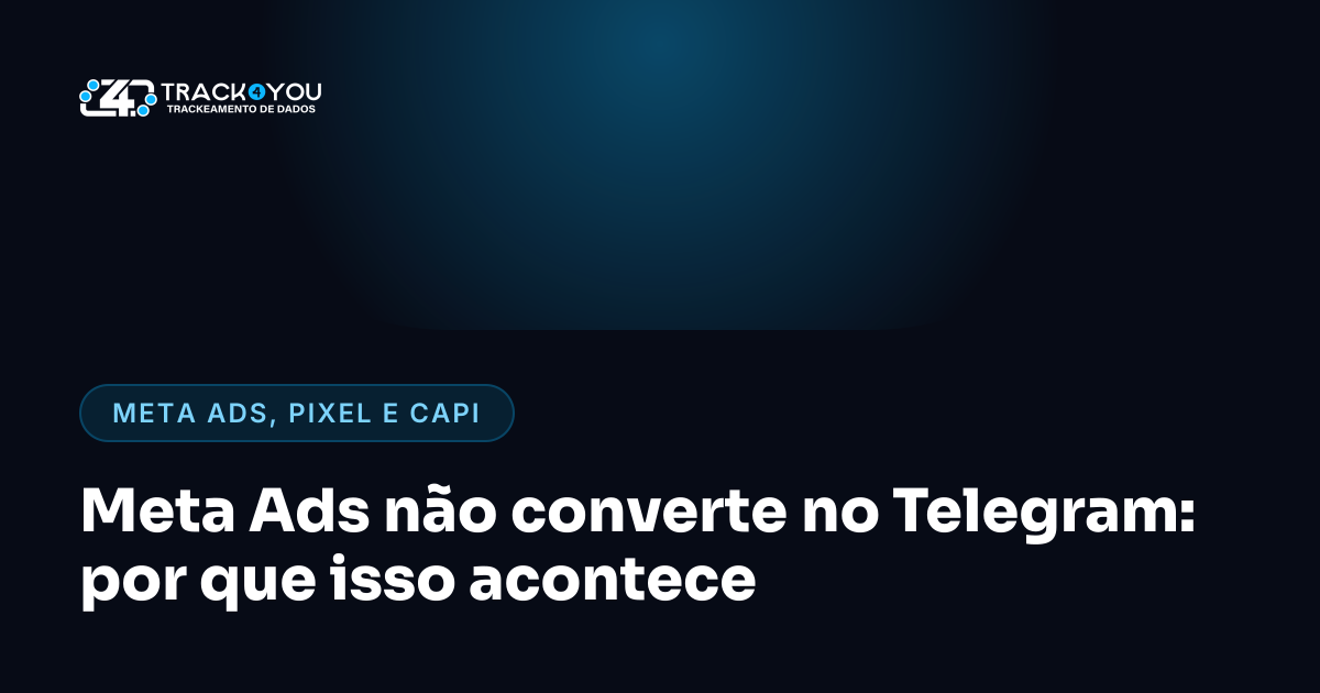 Meta Ads não converte no Telegram: por que isso acontece