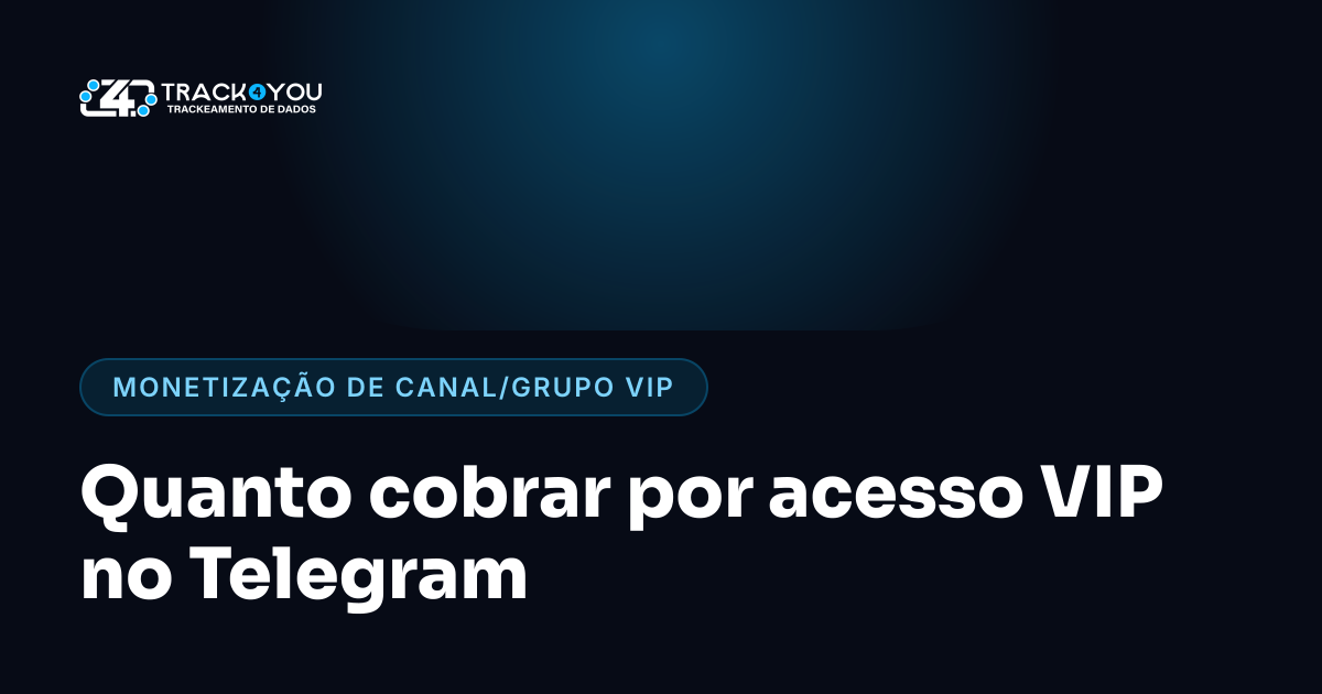 Quanto cobrar por acesso VIP no Telegram