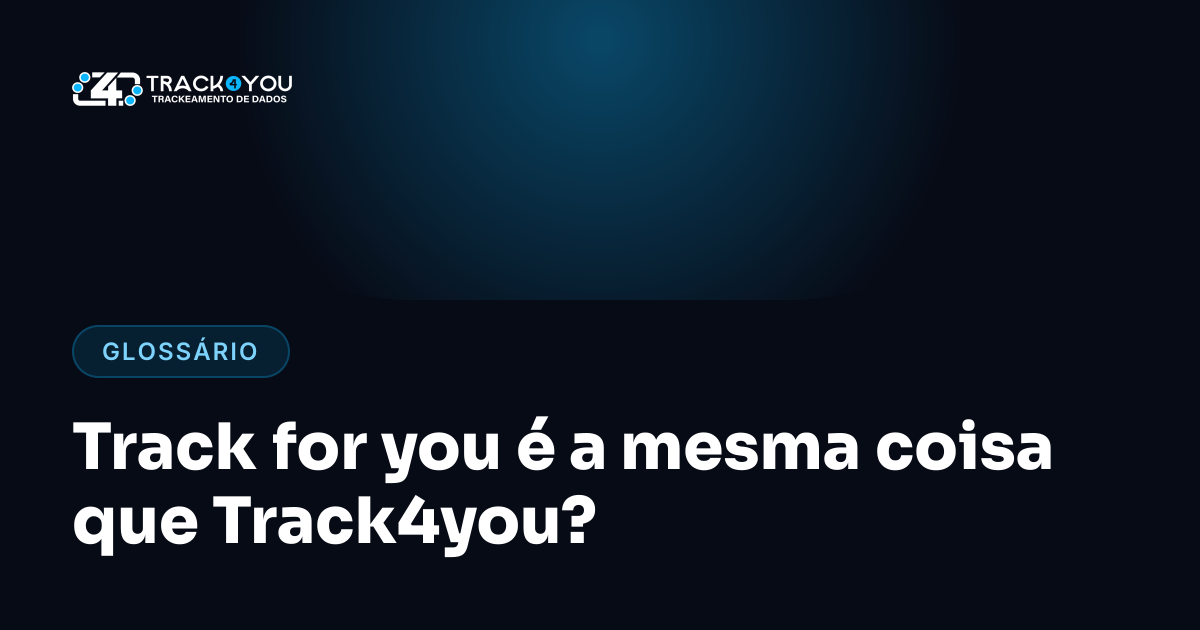 Track for you é a mesma coisa que Track4you?